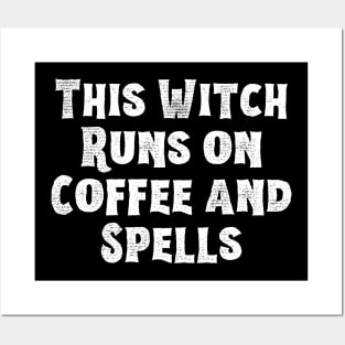 This witch runs on coffee and spells! - Halloween 2023 Posters and Art